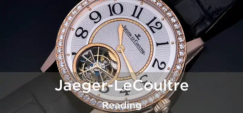 Jaeger-LeCoultre Reading