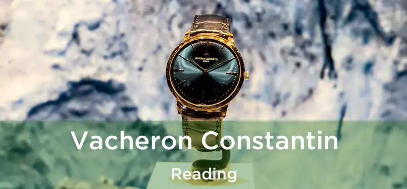 Vacheron Constantin Reading