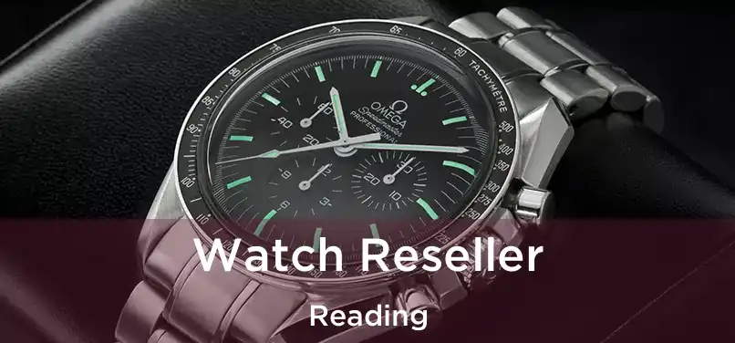 Watch Reseller Reading