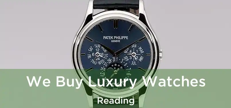 We Buy Luxury Watches Reading